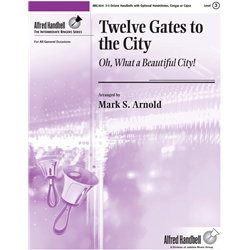 Twelve Gates to the City<br>(Oh, What a Beautiful City!)