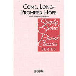 Come, Long-Promised Hope