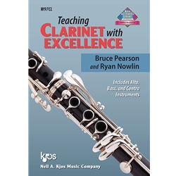 Teaching Clarinet with Excellence (Includes Alto, Bass, and Contra Instruments)