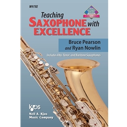 Teaching Saxophone with Excellence (Includes Alto, Tenor, and Baritone Saxophones)