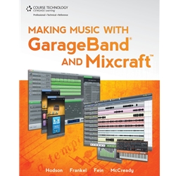Making Music with GarageBand and Mixcraft