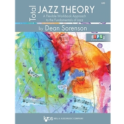 Total Jazz Theory: A Flexible Workbook Approach to the Fundamentals of Jazz