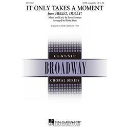 It Only Takes a Moment<br>(from <i>Hello, Dolly!</i>)