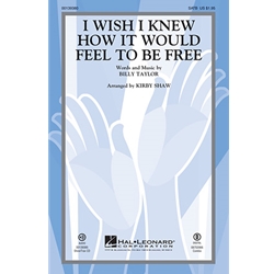 I Wish I Knew How It Would Feel to be Free