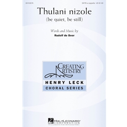 Thulani nizole<br>(be quiet, be still)