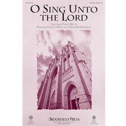 O Sing Unto the Lord