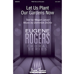 Let Us Plant Our Gardens Now