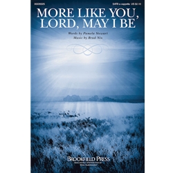 More Like You, Lord, May I Be