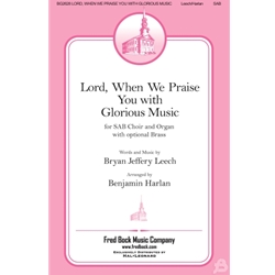 Lord, When We Praise You with Glorious Music