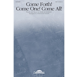 Come Forth! Come One! Come All!