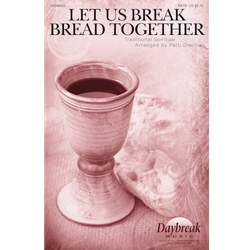 Let Us Break Bread Together