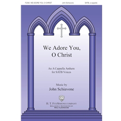 We Adore You, O Christ