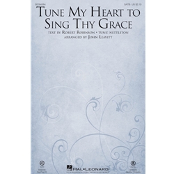 Tune My Heart to Sing Thy Grace