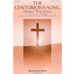 The Centurion's Song<br>(Surely This Jesus)