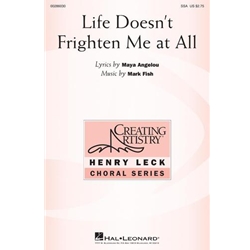 Life Doesn't Frighten Me at All