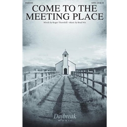 Come to the Meeting Place