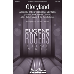 Gloryland: A Medley of 4 Traditional Spirituals