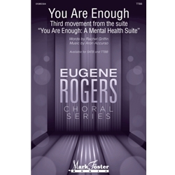 You Are Enough<br>(Third Movement from You Are Enough: A Mental Health Suite)