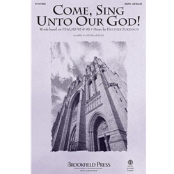 Come, Sing Unto Our God!