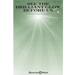 See the Brilliant Glow Before Us