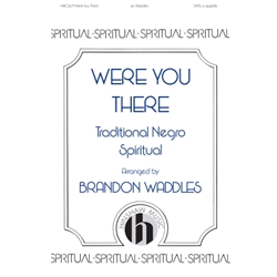 Were You There