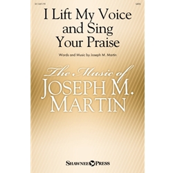 I Lift My Voice and Sing Your Praise
