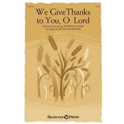 We Give Thanks to You, O Lord
