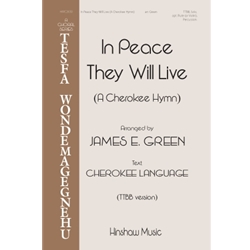 In Peace They Will Live<br>(A Cherokee Hymn)