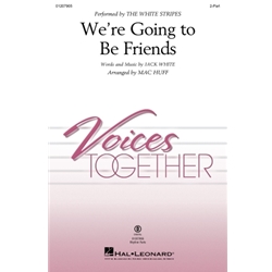 We're Going to Be Friends