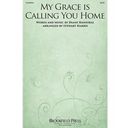 My Grace Is Calling You Home