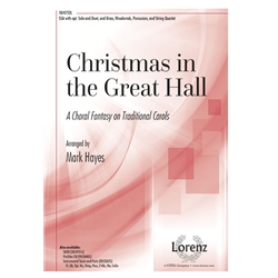 Christmas in the Great Hall: A Choral Fantasy on Traditional Carols