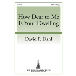 How Dear to Me Is Your Dwelling