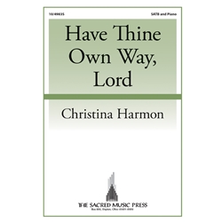 Have Thine Own Way, Lord