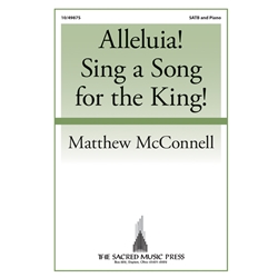 Alleluia! Sing a Song for the King!