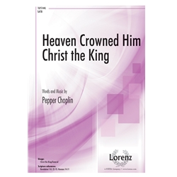 Heaven Crowned Him Christ the King