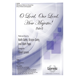 O Lord, Our Lord, How Majestic!<br>(Psalm 8)