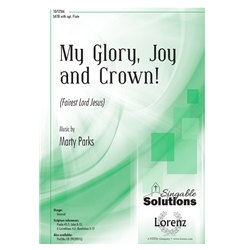My Glory, Joy, and Crown!