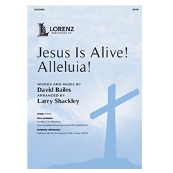 Jesus Is Alive! Alleluia!