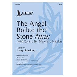 The Angel Rolled the Stone Away<br><i>with</i>Go and Tell Mary and Martha
