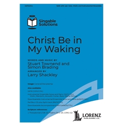 Christ Be in My Waking
