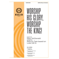 Worship His Glory, Worship the King!