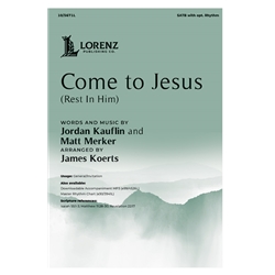 Come to Jesus<br>(Rest In Him)