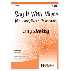 Say It With Music<br>(An Irving Berlin Celebration)