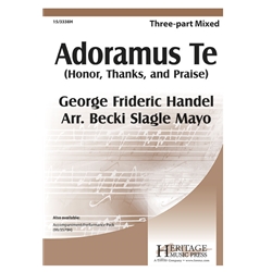 Adoramus Te<br>(Honor, Thanks, and Praise)