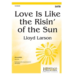 Love Is Like the Risin' of the Sun