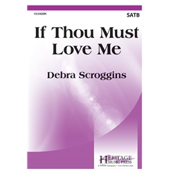 If Thou Must Love Me