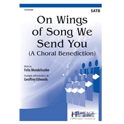On Wings of Song We Send You<br>(A Choral Benediction)