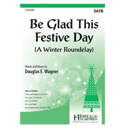 Be Glad This Festive Day<br>(A Winter Roundelay)