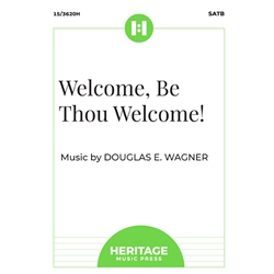 Welcome, Be Thou Welcome!