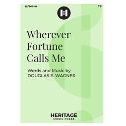 Wherever Fortune Calls Me